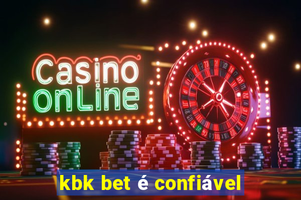 kbk bet é confiável