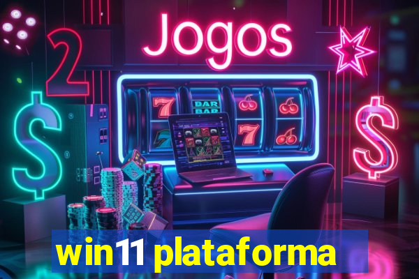 win11 plataforma