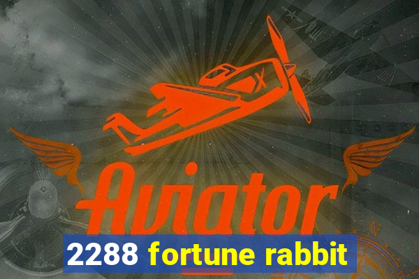 2288 fortune rabbit