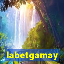 labetgamay