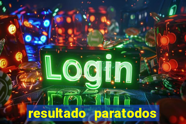 resultado paratodos salvador bahia