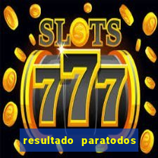 resultado paratodos salvador bahia