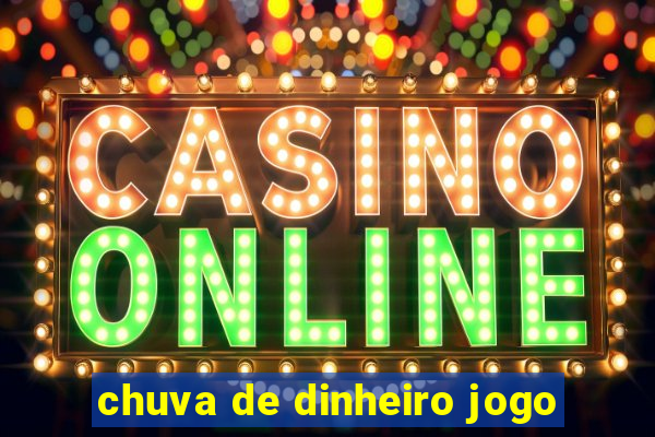 chuva de dinheiro jogo