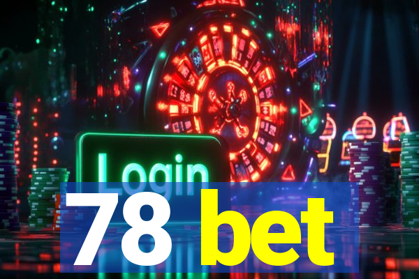 78 bet