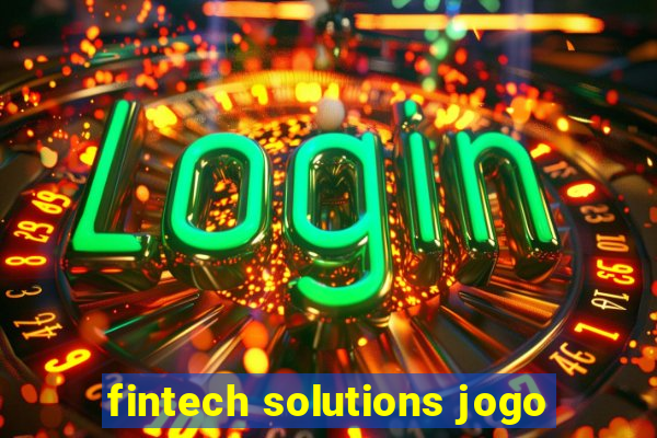 fintech solutions jogo