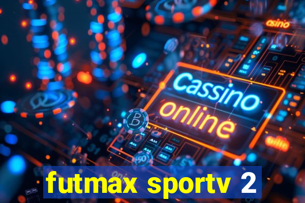 futmax sportv 2