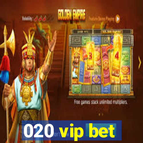 020 vip bet