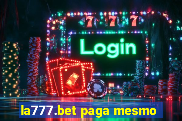 la777.bet paga mesmo