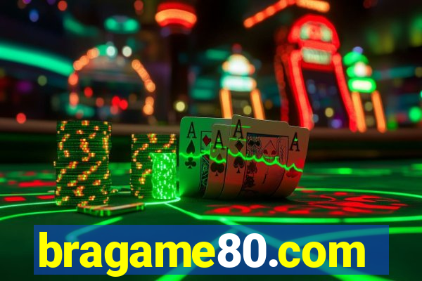 bragame80.com