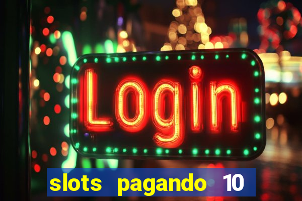 slots pagando 10 no cadastro facebook