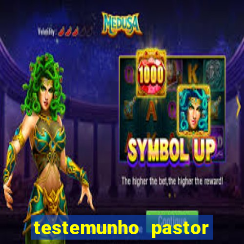 testemunho pastor hernane santos