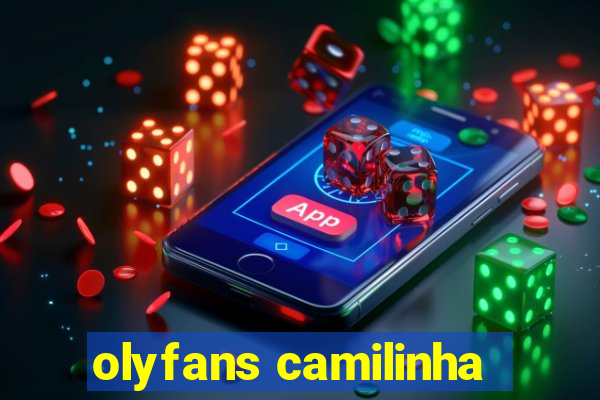 olyfans camilinha