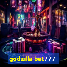 godzilla bet777