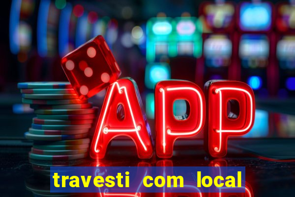 travesti com local em santos