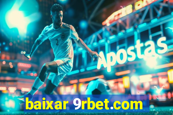baixar 9rbet.com