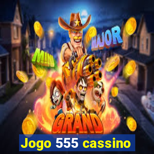 Jogo 555 cassino