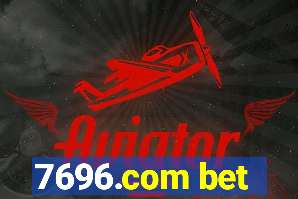 7696.com bet