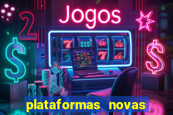 plataformas novas que est o pagando