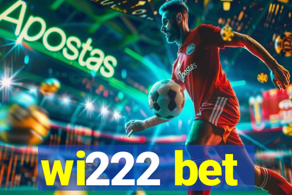 wi222 bet