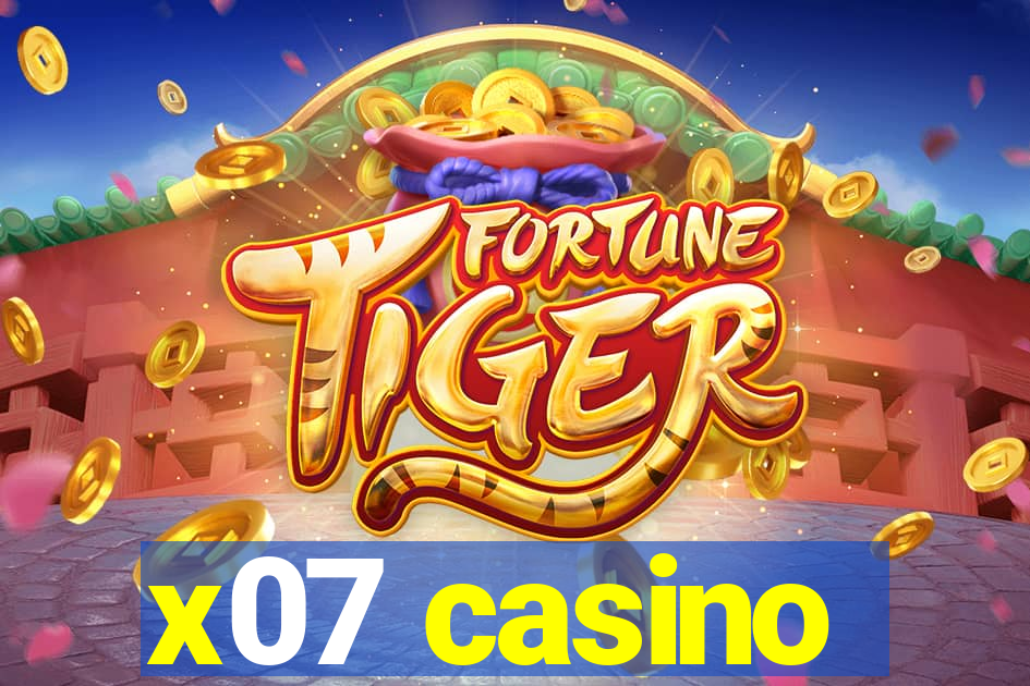 x07 casino