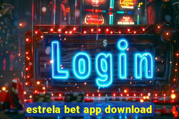 estrela bet app download