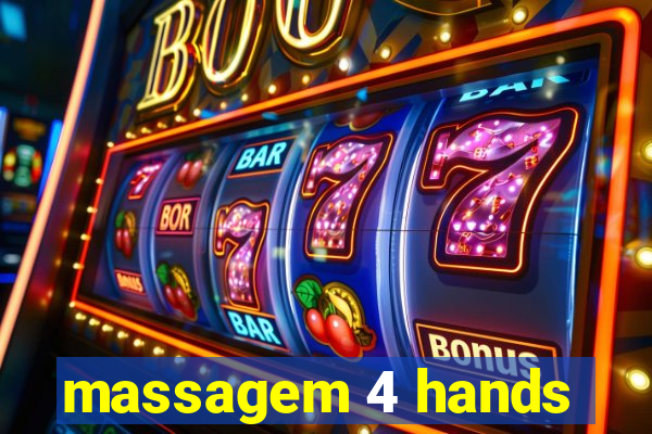 massagem 4 hands