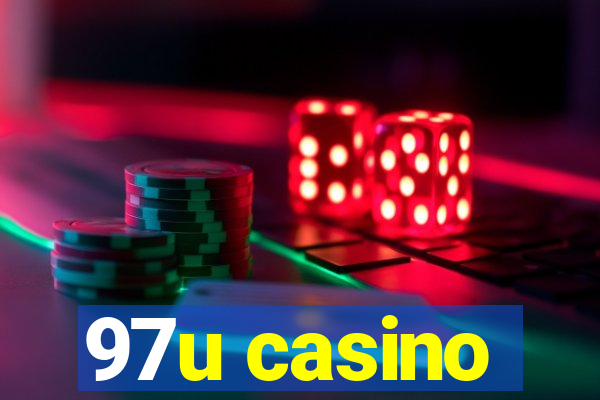 97u casino
