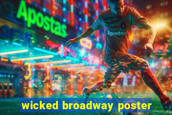 wicked broadway poster
