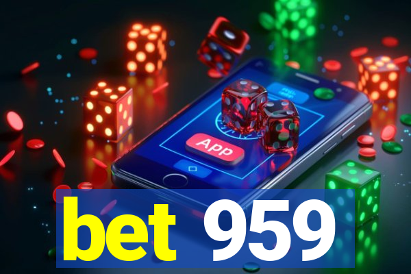 bet 959