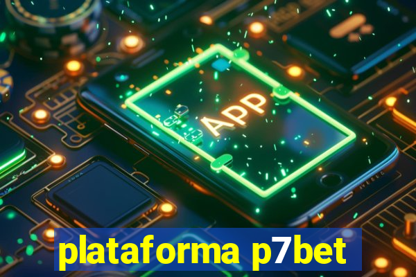 plataforma p7bet