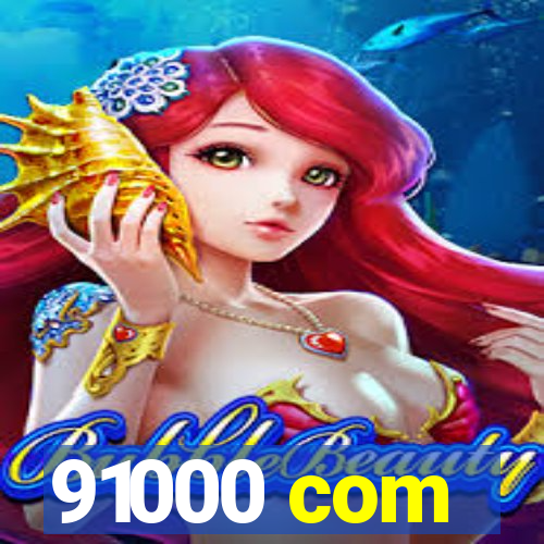 91000 com