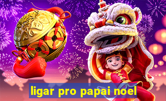 ligar pro papai noel
