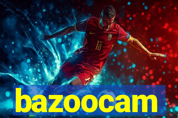 bazoocam