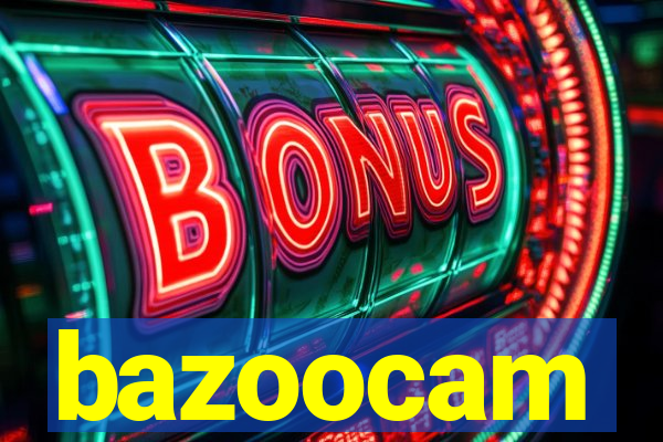 bazoocam