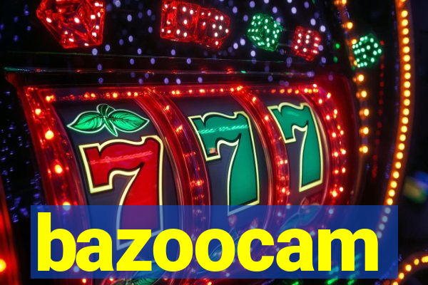 bazoocam
