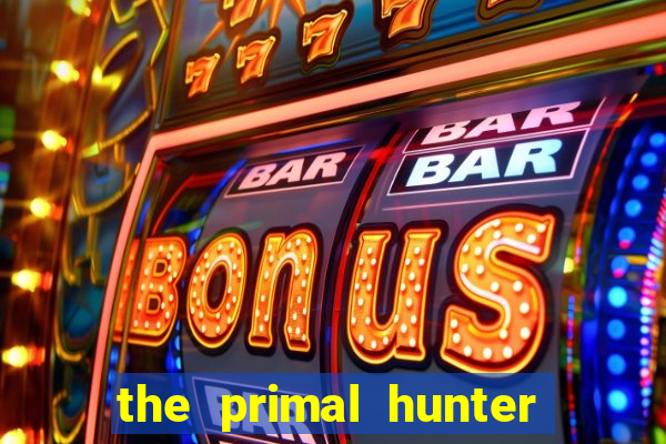 the primal hunter pt br
