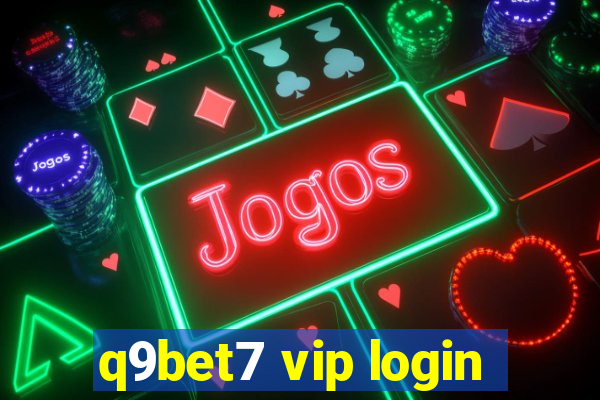 q9bet7 vip login