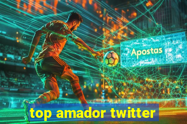 top amador twitter