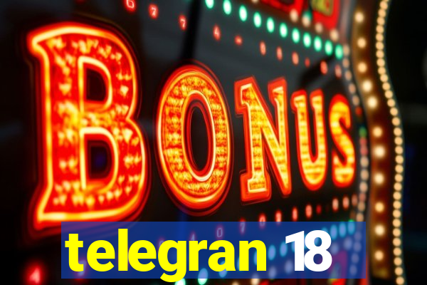 telegran 18