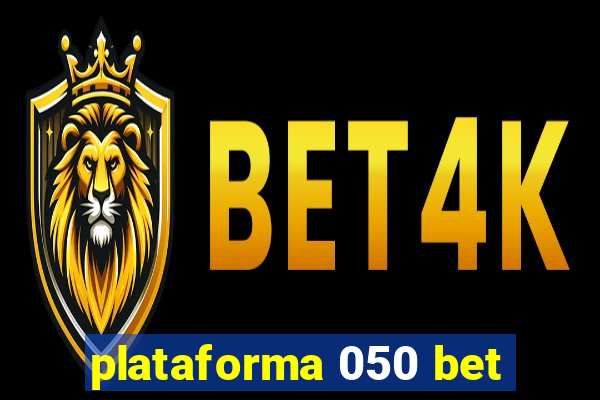 plataforma 050 bet