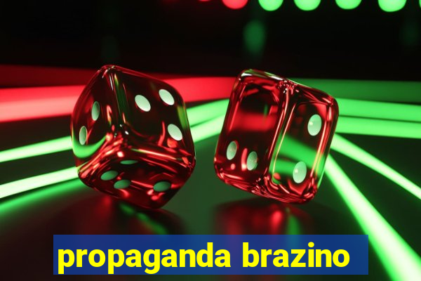 propaganda brazino