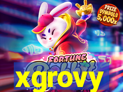 xgrovy