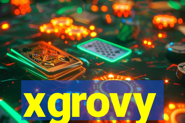 xgrovy