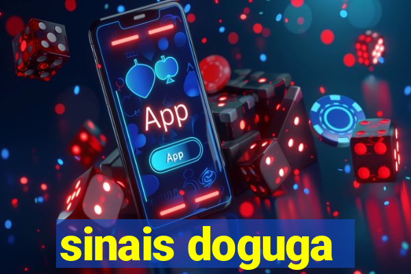 sinais doguga