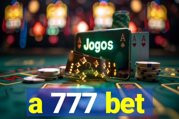 a 777 bet