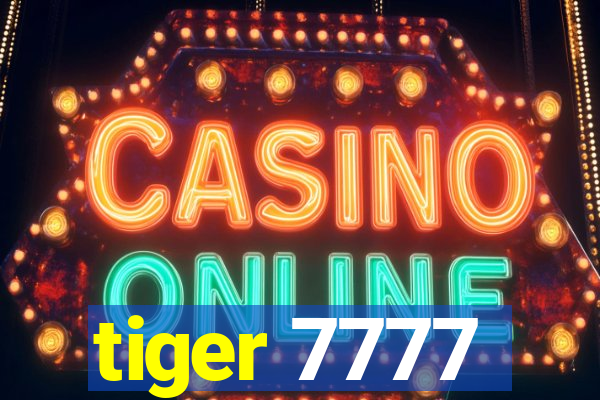 tiger 7777