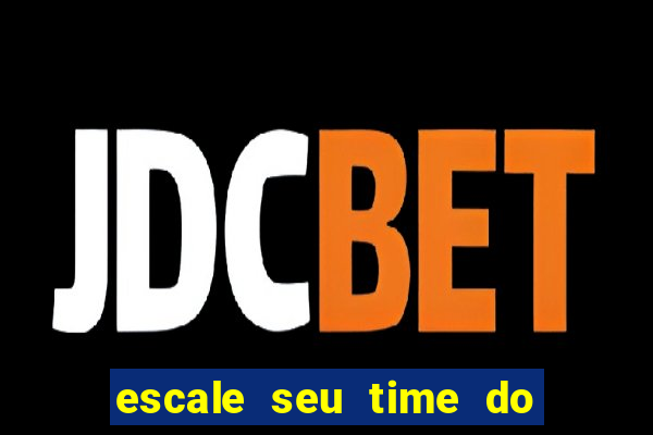 escale seu time do real madrid