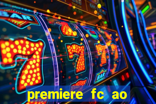 premiere fc ao vivo gratis