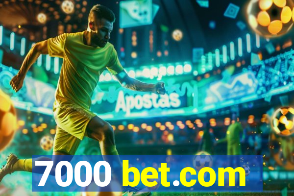 7000 bet.com