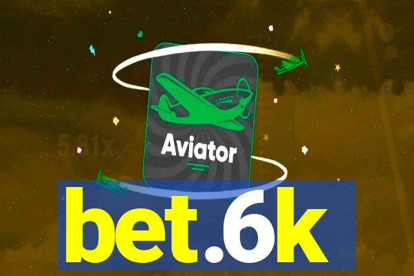 bet.6k